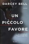 Darcey Bell - Un piccolo favore