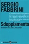 Sergio Fabbrini - Sdoppiamento. Una prospettiva nuova per l'Europa