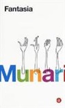 Bruno Munari - Fantasia. Invenzione, creatività e immaginazione nelle comunicazioni visive