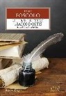 Ugo Foscolo - Ultime lettere di Jacopo Ortis