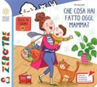 Silvia Baroncelli - Che cosa hai fatto oggi, mamma?