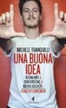 Michele Tranquilli - Una buona idea. Buona idea X condivisione X buona volontà = risultato concerto