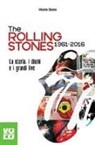 Massimo Bonanno - The Rolling Stones 1961-2016. La storia, i dischi e i grandi live