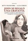 Laura Corsini, Kitty Vinciguerra - John mi regalò una cravatta