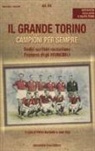 P. Nardiello, J. Sica - Il grande Torino. Campioni per sempre