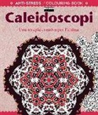 Caleidoscopi. Una terapia creativa per l'anima. Antistress