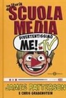 Chris Grabenstein, James Patterson - Divertentissimo me! In tv. Una storia di scuola media