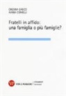 Ivana Comelli, Ondina Greco - Fratelli in affido: una famiglia o più famiglie?