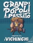 Christian Hill, M. Piana - I vichinghi. Grandi popoli del passato