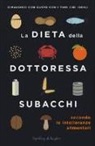 Annalisa Subacchi - La dieta della dottoressa Subacchi secondo le intolleranze alimentari