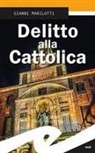Gianni Marilotti - Delitto alla Cattolica