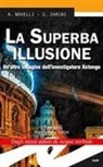 Andrea Novelli, Gianpaolo Zarini - La superba illusione. Un'altra indagine dell'investigatore Astengo