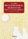 Carlo Bellisai - Non so come sia da voi, ma da noi è così. Favole per un percorso alla nonviolenza