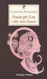 Guillaume Apollinaire, F. Scotto - Poesie per Lou e altri versi d'amore