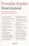 Timothy Snyder - Venti lezioni. Per salvare la democrazia dalle malattie della politica