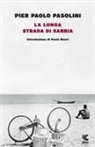 Pier Paolo Pasolini - La lunga strada di sabbia