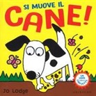 Jo Lodge - Si muove il cane!