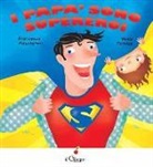 Paola Formica, Francesca Mascheroni - I papà sono supereroi