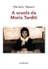 Mariapia Peirano - A scuola da Maria Tarditi