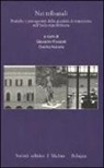 G. Focardi, C. Nubola - Nei tribunali. Pratiche e protagonisti della giustizia di transizione nell'Italia repubblicana
