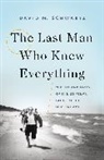 David N. Schwartz - The Last Man Who Knew Everything
