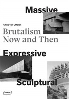 Chris van Uffelen, Chris van Uffelen - Massive, Expressive, Sculptural