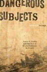 Kenneth R. Coleman - Dangerous Subjects: James D. Saules and the Rise of Black Exclusion in Oregon