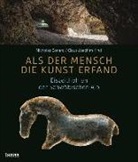 Nicholas Conard, Nicholas J. Conard, C Kind, Claus-Joachim Kind, Winfried Kretschmann - Als der Mensch die Kunst erfand