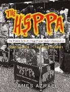 James Azrael - The Hsppa: Volume One - The Props Awaken: The Horror & Scifi Prop Preservation Association Volume 1