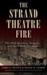 James E Benson, James E. Benson, Nicole B Casper, Nicole B. Casper - The Strand Theatre Fire