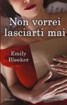 Emily Bleeker - Non vorrei lasciarti mai