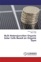 Yasse A M Ismail, Yasser A M Ismail, Yasser A. M. Ismail, Tetsuo Soga - Bulk Heterojunction Organic Solar Cells Based on Organic Dyes
