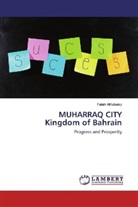 Falah AlKubaisy - MUHARRAQ CITY Kingdom of Bahrain