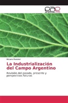 Micaela Ramírez - La Industrialización del Campo Argentino