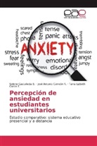 Carlos, Tania Lizbeth Carlos F., José Antoni Carreón R, José Antonio Carreón R, José Antonio Carreón R., Selen Castañeda B... - Percepción de ansiedad en estudiantes universitarios