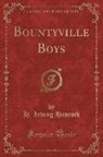 H. Irving Hancock - Bountyville Boys (Classic Reprint)