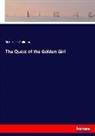 Richard Le Gallienne - The Quest of the Golden Girl