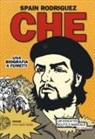 Spain Rodriguez, P. Buhle - Che. Una biografia a fumetti