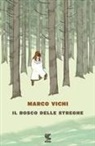 Marco Vichi - Il bosco delle streghe