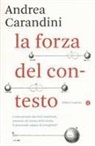 Andrea Carandini - La forza del contesto