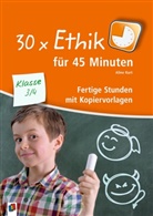 Aline Kurt - 30 x Ethik für 45 Minuten - Klasse 3/4