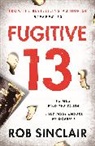 Rob Sinclair - Fugitive 13