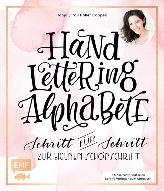 Tanja Cappell - Handlettering Alphabete - Schritt für Schritt zur eigenen Schönschrift. 2 Maxi-Poster mit allen Schrift-Vorlagen zum Abpausen