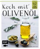 Rose Marie Donhauser, Tina Bumann - Koch mit - Olivenöl