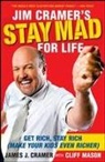James J Cramer, James J. Cramer, James J./ Mason Cramer, Cliff Mason - Jim Cramer's Stay Mad for Life