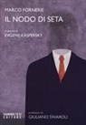 Marco Forneris - Il nodo di seta