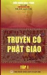Di¿u H¿nh Giao Trinh, Nguy¿n Minh Ti¿n - Truy¿n c¿ Ph¿t giáo - T¿p 1