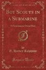 G. Harvey Ralphson - Boy Scouts in a Submarine