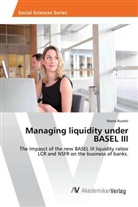 Vesna Rusmir - Managing liquidity under BASEL III