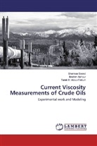Ibrahi Ashour, Ibrahim Ashour, Tar M Aboul-Fotouh, Tarek M. Aboul-Fotouh, Shaima Saeed, Shaimaa Saeed - Current Viscosity Measurements of Crude Oils